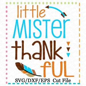 EXKLUSIVE kleine Mister dankbar Thanksgiving Svg, dankbar schneiden Datei, Danksagung schneiden Datei, kleine Herr geschnitten Datei