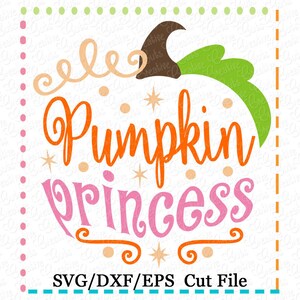 EXKLUSIVE SVG Eps DXF Kürbis Princess Svg Danksagung Svg, Herbst Svg fallen Kürbisfeld Cutie Svg, Svg, Prinzessin Svg Kürbis-patch