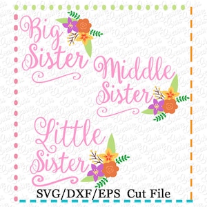 ExclusiveBig, Middle, Little Sister Sibling Set SVG, DXF, EPS, Cutting File, sister cut file, sister svg, sister sibling svg, sisters svg