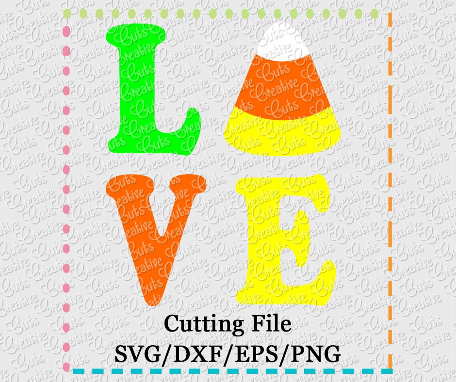 SVG EPS DXF Cutting File Love Candy Corn Svg, Candy Corn Svg, Love Svg ...
