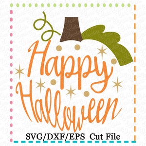 EXKLUSIVE SVG Eps DXF Kürbis Happy Halloween Svg, Herbst Svg, fallen, Svg, Kürbis Svg, Kürbis froh, dass Halloween Datei schneiden