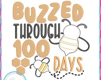 Buzzed through 100 Days, SKETCH + BEAN Stitch Applique Embroidery machine Design 4 Sizes, 100 days of school 100th day school embroidery,