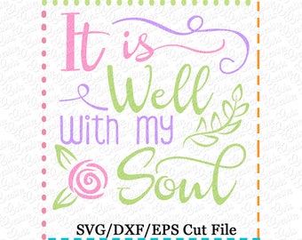 It is well with my soul SVG Cutting File, soul power svg, it is well with my soul cut file,