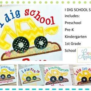 May include: A set of five embroidery designs featuring a yellow construction vehicle with the text "I dig school" and different grade levels: preschool, pre-K, kindergarten, 1st grade, and school. The designs are perfect for personalizing clothing or other items.