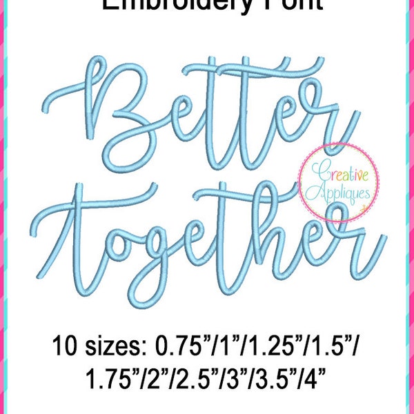 10 SIZES Better Together Embroidery Font Digital Machine Embroidery, embroidery alphabet, alphabet font, embroidery numbers punctuation