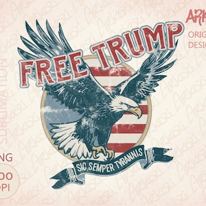Gratis Trump Sic Sempre Tyrannis Vintage Trump Eagle png-sublimatie sublimeren