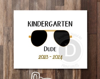 Kindergarten Dude, Printable Sign for The First Day of School, Sign for pictures.