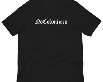 NoColonizers T-shirt