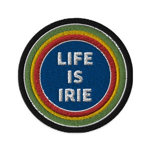 life is irie embroidered patch
