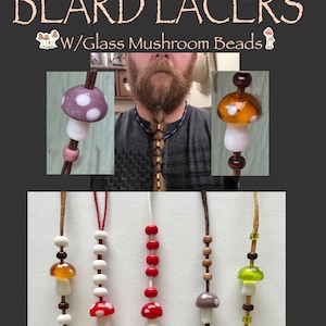 May include: Five beard laces with glass mushroom beads. The laces are brown, red, white, beige, and green. Each lace has a different colored mushroom bead at the bottom. The text "BEARD LACERS" and "W/Glass Mushroom Beads" is at the top of the image.