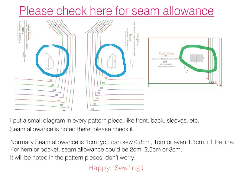 May include: A diagram showing seam allowance for a sewing pattern. The diagram includes lines for different sizes, with circles highlighting the seam allowance for the front, back, and cuff pieces. The text reads "Please check here for seam allowance", "I put a small diagram in every pattern piece, like front, back, sleeves, etc. Seam allowance is noted there, please check it.", "Normally Seam allowance is 1cm, you can sew 0.8cm, 1cm or even 1.1cm, it1l be fine. For hem or pocket, seam allowance could be 2cm, 2,5cm or 3cm. It will be noted in the pattern pieces, don't worry.", and "Happy Sewing!"