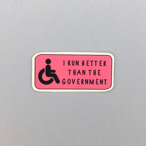 Corro mejor que la pegatina del gobierno / Conciencia sobre la discapacidad / Pegatina anti-capacidad / Pegatina Spoonie / Pegatina de enfermedad crónica