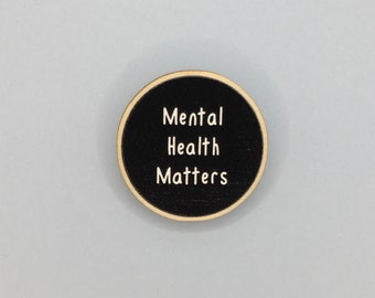 Mental Health Matters 30mm Wooden Pin Badge / Mental Health Support Pin / Mental Health Awareness / Self Care Gift / Charity Donation