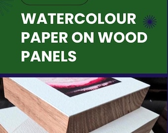 Watercolor Paper on Wood Tutorial - How to display watercolour - Step by Step PDF guide