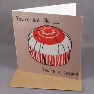 You're Not Old You're A Legend Birthday Card A Personalised Message Can Be Added Inside image 2