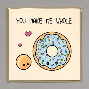 You Make Me Whole - Adorable carte Kawaii donut & Hole Love - Jeu de mots amusant - Intérieur vierge - Enveloppe kraft incluse - Lettre standard au Royaume-Uni