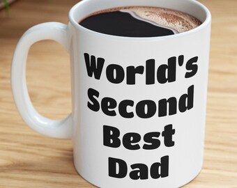 World's Second Best Dad Ceramic Mug 11oz