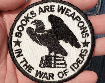 Books Are Weapons In The War Of Ideas - Banned Books Patch - Iron On