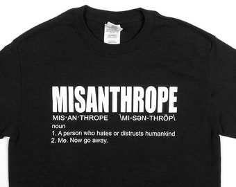 Misanthrope Definition Shirt by Crazed Lemming