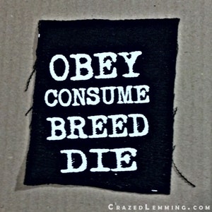 Obey Consume Breed Die They Live Sew On Punk Patch Hand Screen Printed image 4