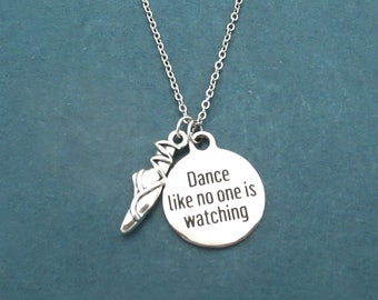 Dance like no one is watching, Dance, Inspirational quote, Dance necklace, Dancer Necklace, Ballerina Necklace, Ballet Necklace, Dancer gift