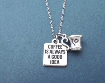 Coffee is always a good idea necklace, Coffee necklace, Cup necklace, Silver necklace, Mug necklace, Gift for her, Gift for wife