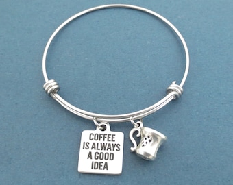 Coffee is always a good idea, Coffee, Cup, Silver, Bangle, Bracelet, Birthday, Best friends, Sister, Gilmore, Gift, Jewelry