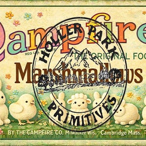 May include: A vintage-style sign with the words "Campfire Marshmallows" and the text "Holler Park Primitives." The sign features illustrations of bunnies, a chick, and a sheep. The sign is decorated with flowers and a butterfly.