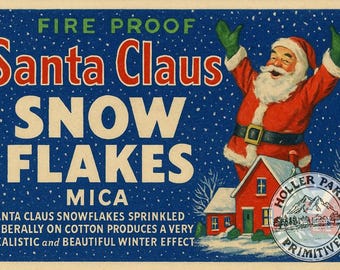 May include: Vintage advertisement for "Santa Claus Snowflakes" mica. The image features Santa Claus with arms raised, a red house, and falling snow against a blue background. Text includes "Fire Proof" and "Holler Park Primitives."