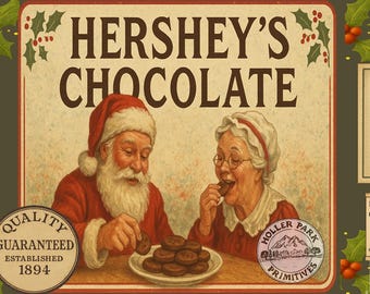 May include: A vintage Hershey's Chocolate sign with Santa Claus and Mrs. Claus enjoying cocoa cookies. The sign includes text that reads "Approved by Santa," "Quality Guaranteed Established 1894," and "Cocoa Cookies."