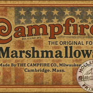 May include: Vintage-style sign for Campfire Marshmallows. The design features a distressed American flag background with the words "Campfire Marshmallows" in a bold, retro font. Includes text: "The Original Food".