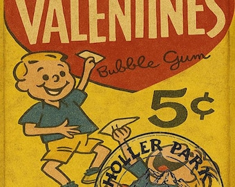 May include: Vintage-style bubble gum packaging with a yellow background. The design features a red heart with the words "funny VALENTINES" and a cartoon boy. The price is marked as 5¢. A circular stamp reads "Holler Park Primitives."