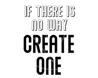 If There Is No Way Create One BUNDLE .svg, .png, .pdf, .jpg