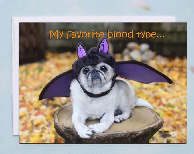 Halloween Cards Funny - My Favorite Blood Type - by Pugs and Kisses - 5x7