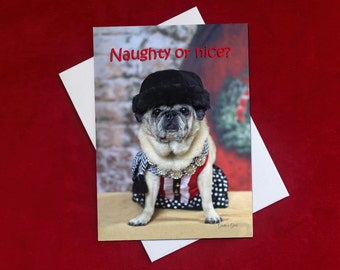 Funny Christmas Card - Pug Holiday Card - Naughty or Nice - 5x7