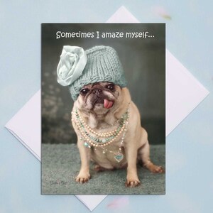 あらゆる機会のカード 時々私は自分自身を驚かせる 面白いパグカード（Pugs and Kisses 作）
