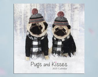 2025 Wall CALENDAR - Pug Calendar - Pugs and Kisses