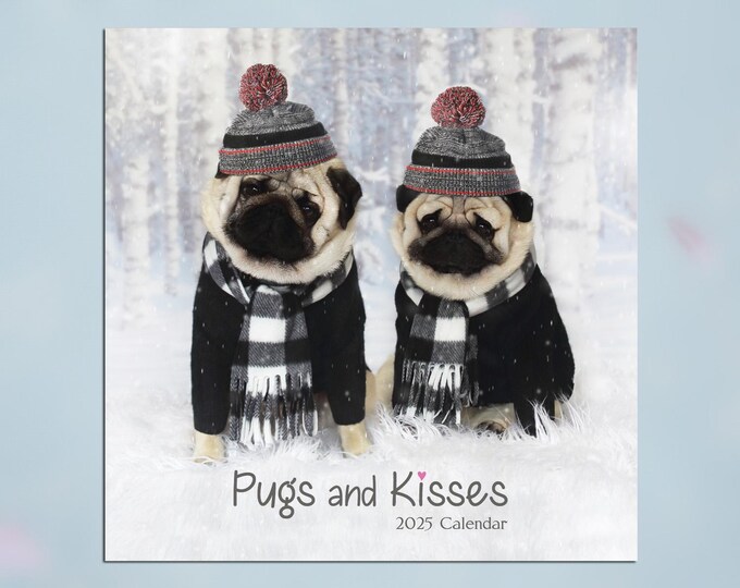 2025 Wall CALENDAR - Pug Calendar - Pugs and Kisses