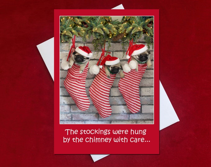 CHRISTMAS Card - The Stockings Were Hung - Pug Puppy Christmas Card -  5x7