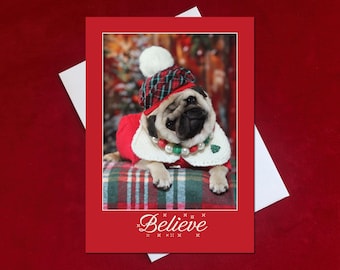 NEW! CHRISTMAS Card - Believe in the Magic of the Season - 5x7 Pugs and Kisses