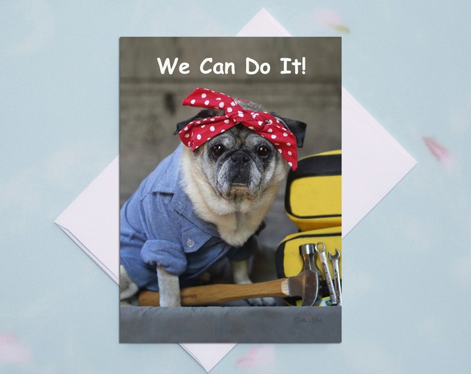 ENCOURAGEMENT CARD - We Can Do It - Pug Card Pugs and Kisses - 5x7