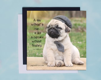 Pug Magnet - A Day Without a Nap - 5x5  Pug magnet - by Pugs and Kisses