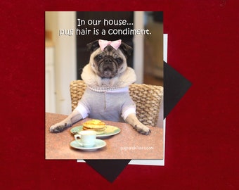 Pug Magnet - Pug Hair Is a Condiment - 4 x 5 Pug magnet by Pugs and Kisses