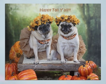 Pug Wall Art - Happy Fall Y'ALL - Pug Art Print - Pug Gift - by Pugs and Kisses 5x7 8x10 11x14 16x20