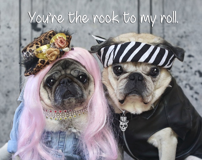 Funny Anniversary Card - Pug Card -  You're The Rock To My Roll - 5x7