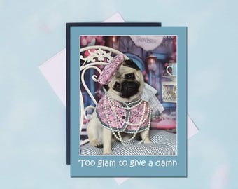 Pug Magnet - Too Glam to Give a Damn - 4x5 Pug magnet - by Pugs and Kisses