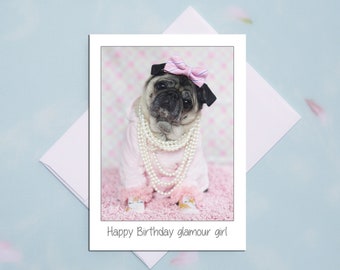 Birthday Card - Happy Birthday Glamour Girl - Happy Birthday Card by Pugs and Kisses 5x7