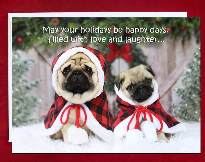 HAPPY HOLIDAYS Card  - May Your Holidays Be Happy Days - Pug Holiday Card - 5x7