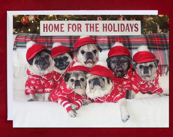 CHRISTMAS Card - Home For the Holidays - Pug Christmas Card - 5x7