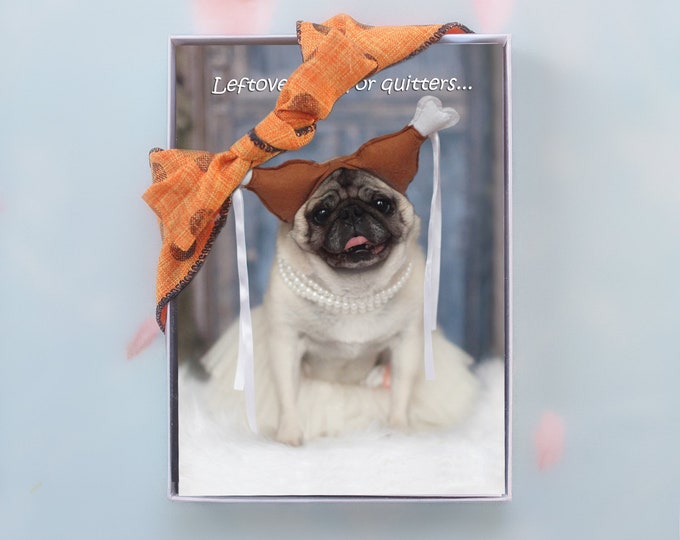 BOX of 10 - THANKSGIVING Cards - Leftovers - Funny Pug Cards by Pugs and Kisses - 5x7